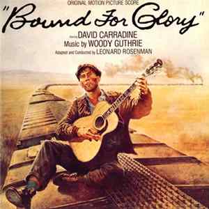 Woody Guthrie, Leonard Rosenman, David Carradine - Bound For Glory - Original Motion Picture Score FLAC