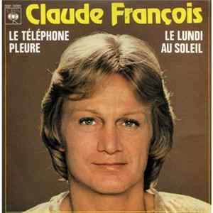Claude François - Le Téléphone Pleure / Le Lundi Au Soleil FLAC