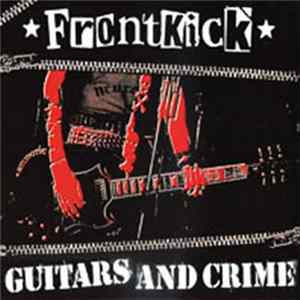 Frontkick - Guitars And Crime FLAC