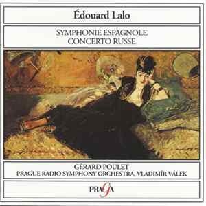 Édouard Lalo - Gérard Poulet, Prague Radio Symphony Orchestra, Vladimír Válek - Symphonie Espagnole / Concerto Russe FLAC