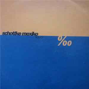 Schottke Mexiko - Liquor FLAC