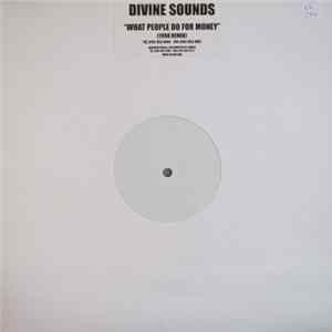Divine Sounds - What People Do For Money (1998 Remix) FLAC