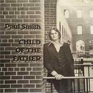 Paul Smith - Child Of The Father FLAC