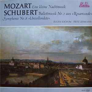Mozart, Schubert - Eugen Jochum, Fritz Lehmann - Eine Kleine Nachtmusik, Balletmusik Nr. 2 Aus "Rosamunde", Symphonie Nr. 8 (Unvollendete) FLAC