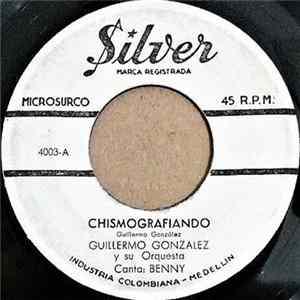 Guillermo González Y Su Orquesta - Chismografeando / Tasajera FLAC