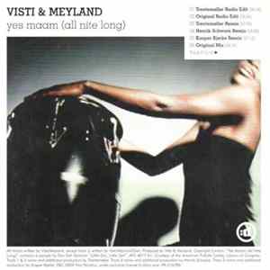 Visti & Meyland / Axwell / Ingrosso / Angello / Laidback Luke Feat. Deborah Cox - Yes Maam (All Nite Long) / Leave The World Behind FLAC