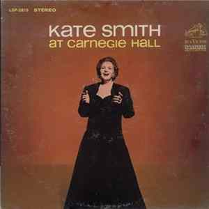 Kate Smith - Kate Smith At Carnegie Hall FLAC
