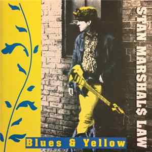 Stan Marshal$ Law - Blues & Yellow FLAC