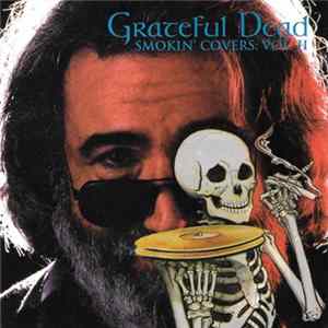 Grateful Dead - Smokin' Covers : Vol. II FLAC