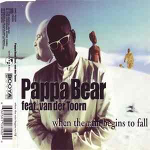 Pappa Bear Feat. van der Toorn - When The Rain Begins To Fall FLAC