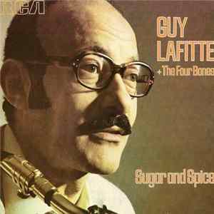 Guy Lafitte + The Four Bones - Sugar And Spice FLAC