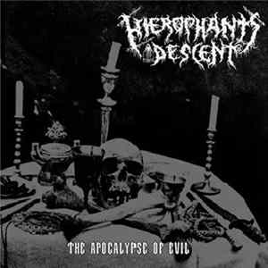 Hierophant's Descent - The Apocalypse Of Evil FLAC