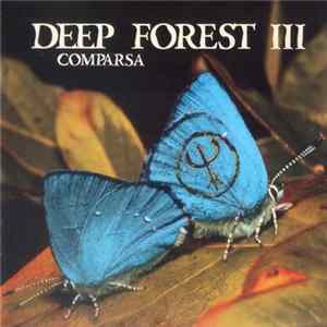 Deep Forest III - Comparsa FLAC