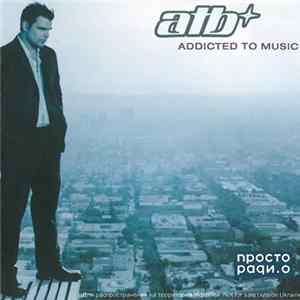ATB - Addicted To Music FLAC