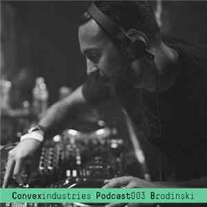 Brodinski - Convex Industries Podcast003 FLAC