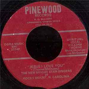 The New Bright Star Singers Of Rocky Mount, N. Carolina - Jesus I Love You/ Look Where He Brought Me From FLAC
