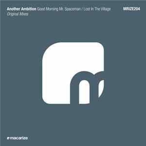 Another Ambition - Good Morning Mr. Spaceman / Lost In The Village FLAC