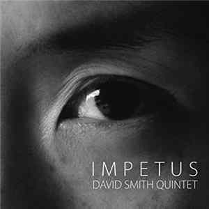 David Smith Quintet - Impetus FLAC