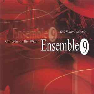 Ensemble 9 - Children Of The Night FLAC