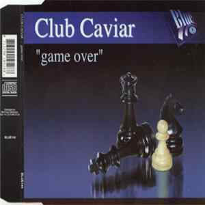 Club Caviar - Game Over FLAC