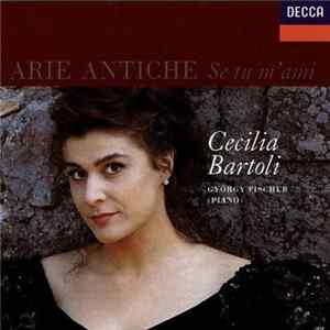 Cecilia Bartoli - Arie Antiche (Se Tu M'Ami) FLAC