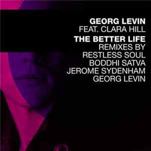 Georg Levin Feat. Clara Hill - The Better Life FLAC
