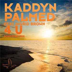 Kaddyn Palmed Feat. Ingrid Brown - 4 U FLAC