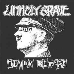 Unholy Grave - Never Repeat FLAC