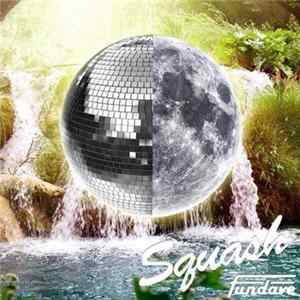 Fundave - Squash FLAC