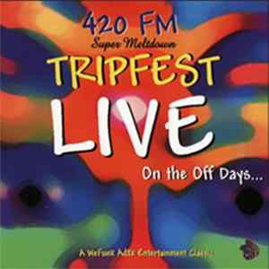 420 Funk Mob - Tripfest (Live On The Off Days) FLAC