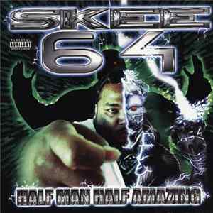 Skee 64 - Half Man, Half Amazing FLAC