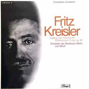 Fritz Kreisler, Das Orchester Der Staatsoper Berlin, Leo Blech, Beethoven - Violinkonzert D-dur Op. 61 FLAC