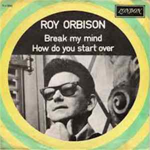 Roy Orbison - Break My Mind FLAC