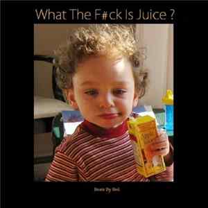 Red - The Pure One - What The F#ck Is Juice ? FLAC