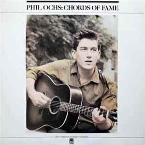 Phil Ochs - Chords Of Fame FLAC