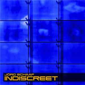 Jörg Schaaf - Indiscreet FLAC
