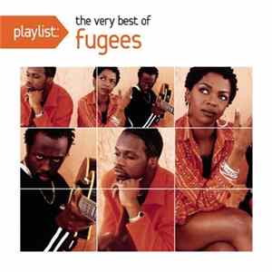 Fugees - Playlist: The Very Best Of FLAC
