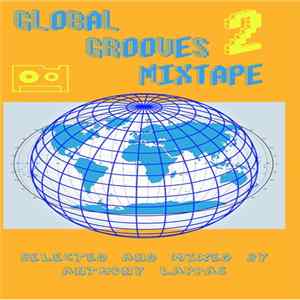 Anthony Lappas - Global Grooves Mixtape Volume 2 FLAC