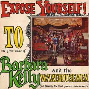 Barbara Kelly And The Warehousemen - Expose Yourself To The Great Music Of FLAC