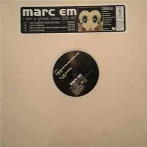 Marc Em - I Am A Ghost FLAC