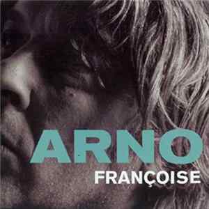 Arno - Françoise FLAC