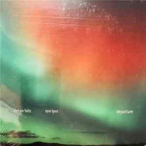 Nelson Foltz, Tom Lynn - Departure FLAC