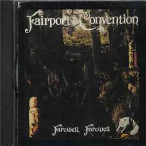 Fairport Convention - Farewell, Farewell FLAC