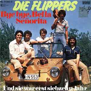 Die Flippers - Bye Bye, Bella Señorita FLAC