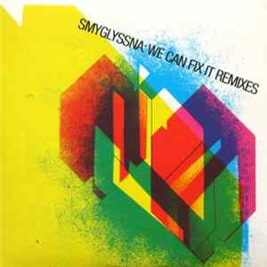 Smyglyssna - We Can Fix It Remixes FLAC