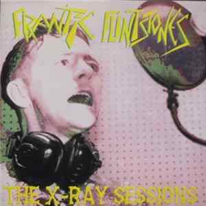 Frantic Flintstones - The X-Ray Sessions FLAC
