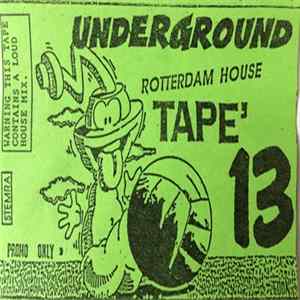 Various - Underground Rotterdam House Tape' 13 FLAC