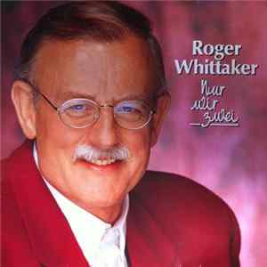 Roger Whittaker - Nur Wir Zwei FLAC