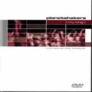Planetshakers - My King - Live Praise And Worship FLAC
