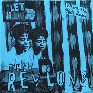 The Revlons - Where The Kids Roam FLAC